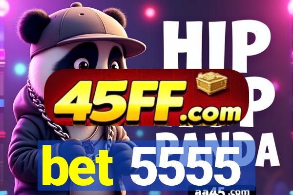 bet 5555
